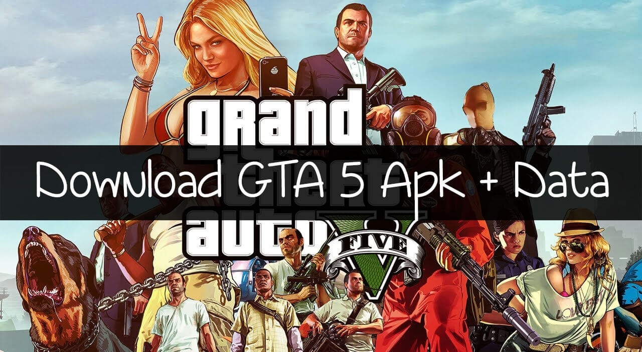 Grand Theft Auto V APK MOD GTA 5 APK Download for Android