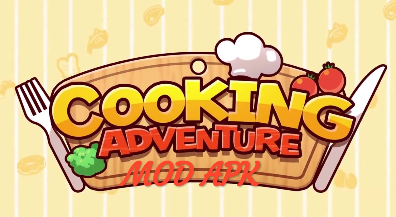 Cooking Adventure MOD APK