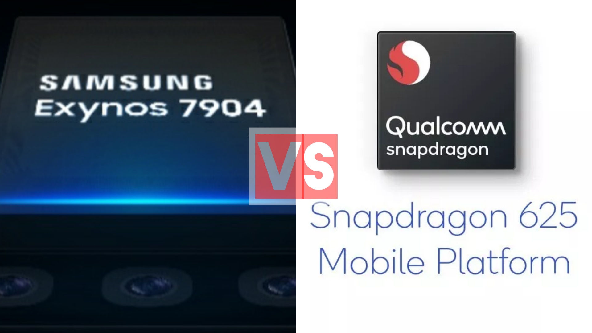 Samsung Exynos 7904 Vs Qualcomm Snapdragon 625